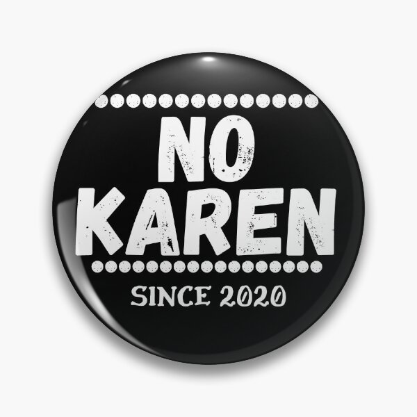 Artikelvorschau, Kein KAREN (Meme) entworfen und verkauft von RIVEofficial.