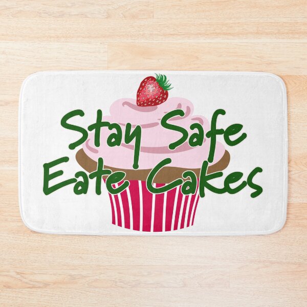 Item preview, Stay Safe and Eat Cakes designed and sold by LizzyizzyDesign.