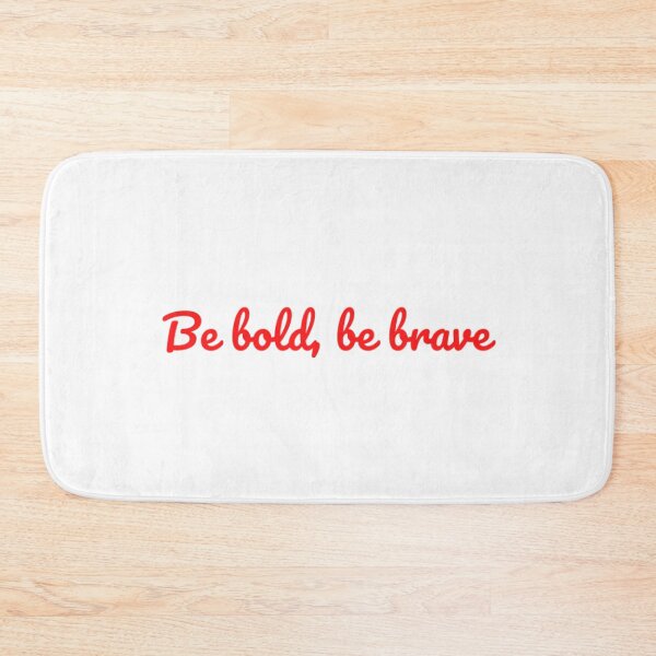 Item preview, Be bold, be brave designed and sold by CheekyChandler.