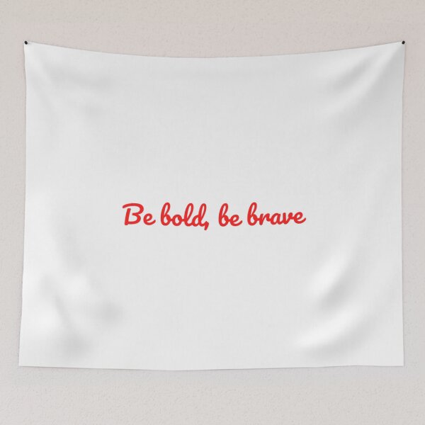 Item preview, Be bold, be brave designed and sold by CheekyChandler.