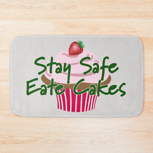 Item preview, Stay Safe and Eat Cakes in White Background designed and sold by LizzyizzyDesign.