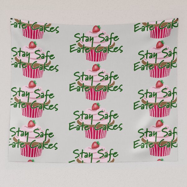Item preview, Stay Safe and Eat Cakes in White Background designed and sold by LizzyizzyDesign.