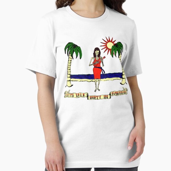 Item preview, Let's Talk Dirty In Hawaiian designed and sold by Placeholder Tees.
