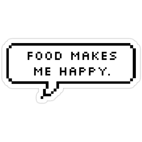 "Food Makes Me Happy" Stickers By Deathspell | Redbubble