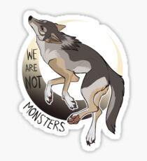 .:Wolf - We Are Not Monsters STICKER:. Sticker