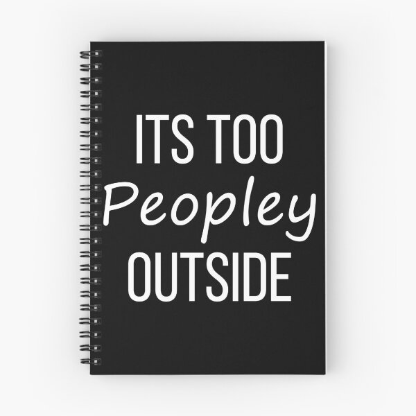 Item preview, Its Too Peopley Outside designed and sold by ambaart.