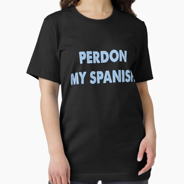Item preview, Perdon my Spanish designed and sold by AllShirts21.