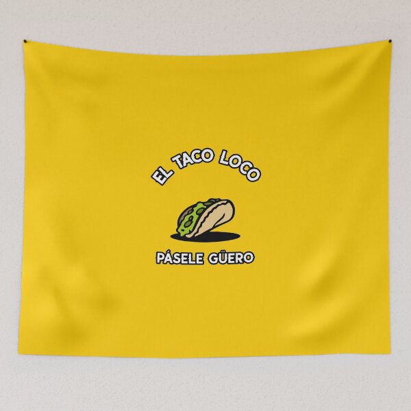 Item preview, EL TACO LOCO | PÁSELE GÜERO designed and sold by AladdinMktgs.