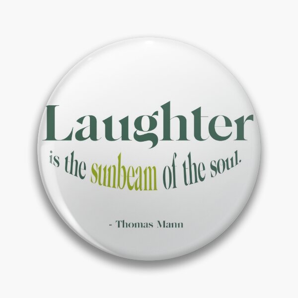 Item preview, Laughter is the sunbeam of the soul.  - Thomas Mann designed and sold by TheCurators.