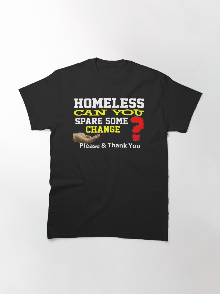 Alternate view of Homeless Design Classic T-Shirt