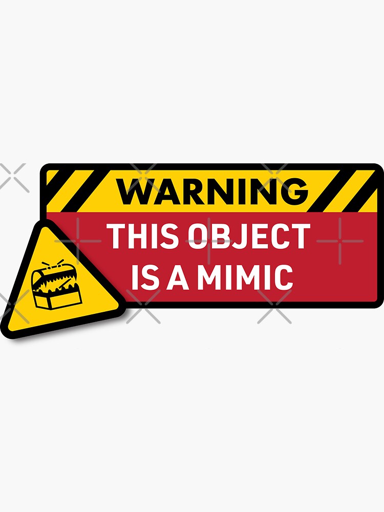 Warning: This Object is a Mimic (DnD) by brainthought