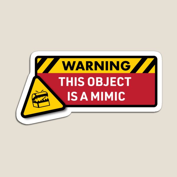 Warning: This Object is a Mimic (DnD) Magnet