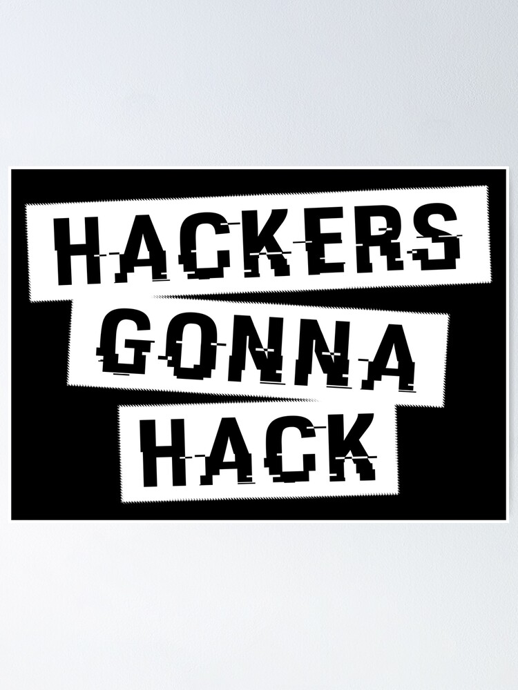 Hackers Gonna Hack