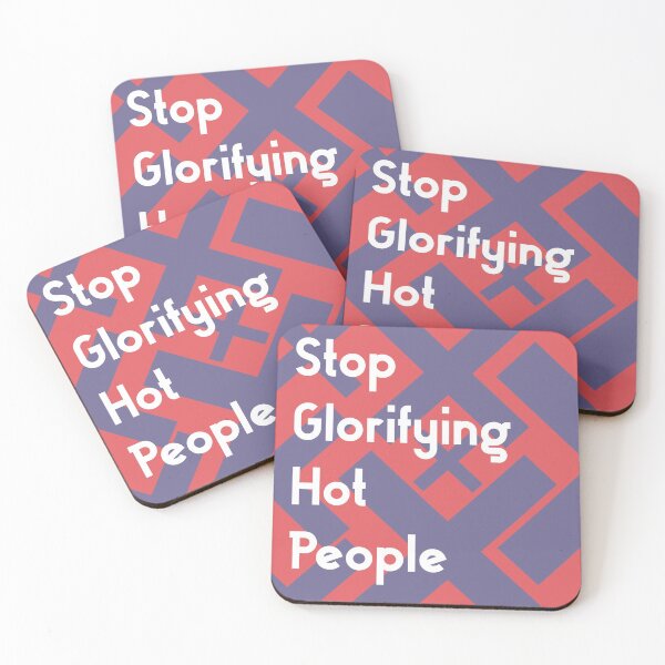 Item preview, Stop Glorifying Hot People designed and sold by Kevin Burns.