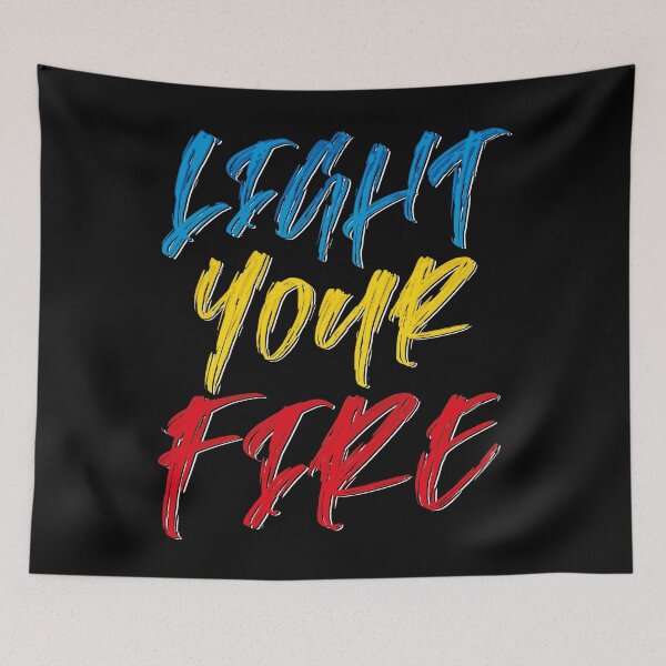 Item preview, Light your fire designed and sold by favoritequotes.