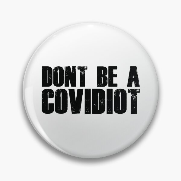 Item preview, Dont be a COVIDIOT designed and sold by goofyfootartist.
