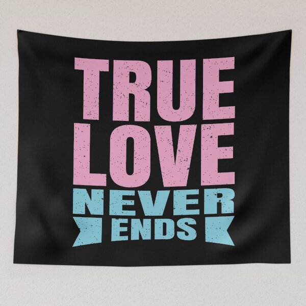 Item preview, True love never ends designed and sold by favoritequotes.