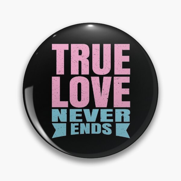 Item preview, True love never ends designed and sold by favoritequotes.
