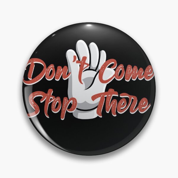 Item preview, don't come stop there designed and sold by linda00007.