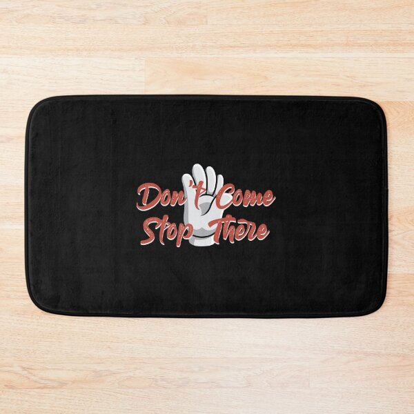 Item preview, don't come stop there designed and sold by linda00007.