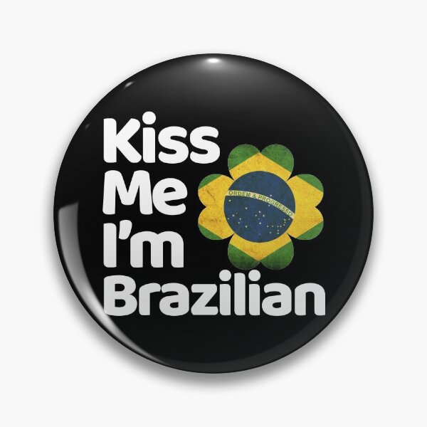 Item preview, Kiss Me I am Brazilian from Brazil designed and sold by elhefe.