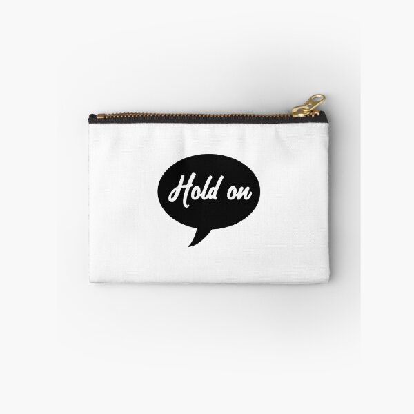Item preview, Hold On Speech Bubble designed and sold by laugh-out-loud.