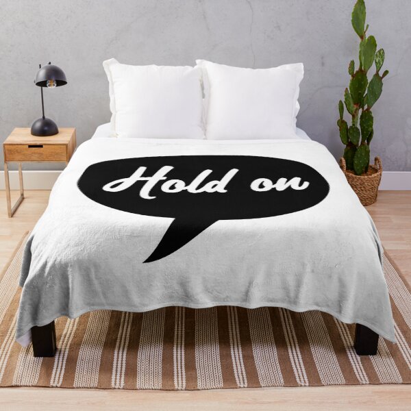 Item preview, Hold On Speech Bubble designed and sold by laugh-out-loud.