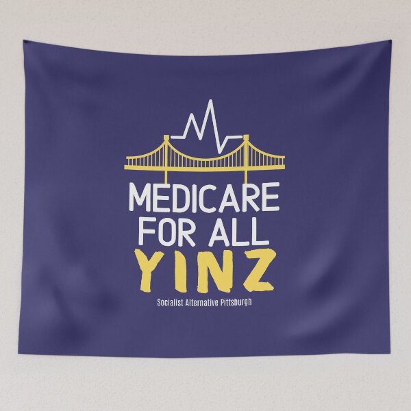 Item preview, Medicare for All Yinz Pittsburgh designed and sold by PittsburghSA.
