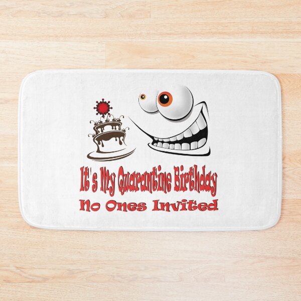 Item preview, quarantine birthday It's My Quarantine Birthday No Ones Invited designed and sold by MyliaHamor.