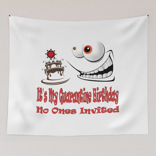Item preview, quarantine birthday It's My Quarantine Birthday No Ones Invited designed and sold by MyliaHamor.