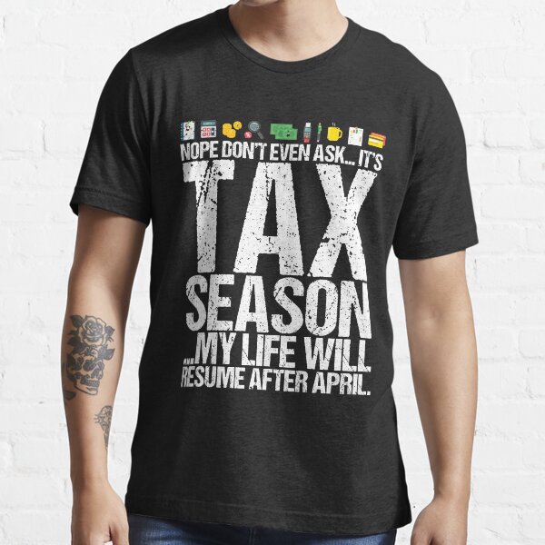 "CPA Accountant Tax Season Funny Fun Quote" Tshirt for Sale by