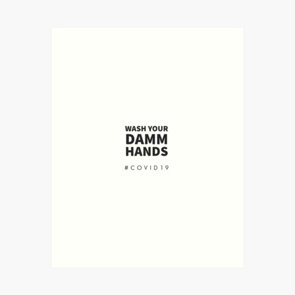 Item preview, WASH YOUR DAMM HANDS - COVID 19 - STICKER  designed and sold by Tropical Blood.