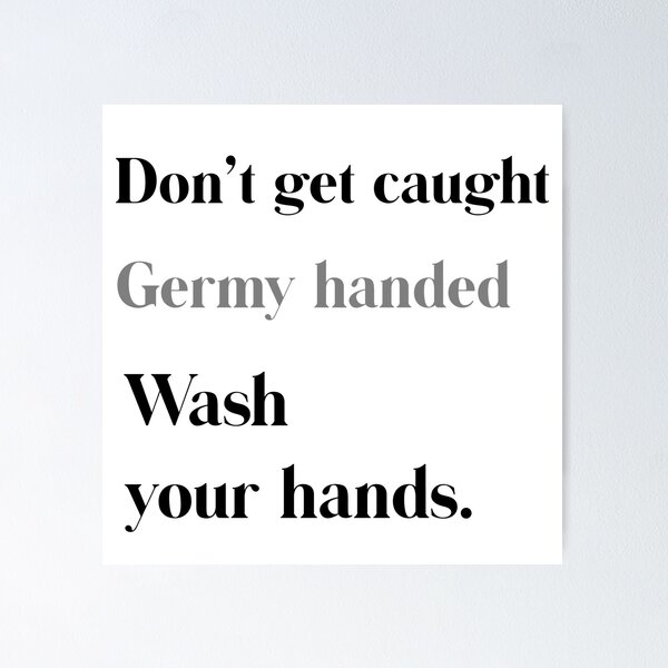 Item preview, Don't Get Caught Germy Handed Wash Your Hands BLGY designed and sold by Funkymask.