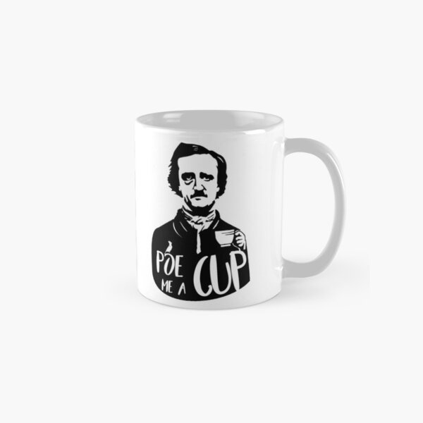 Poe Me a Cup Taza clásica