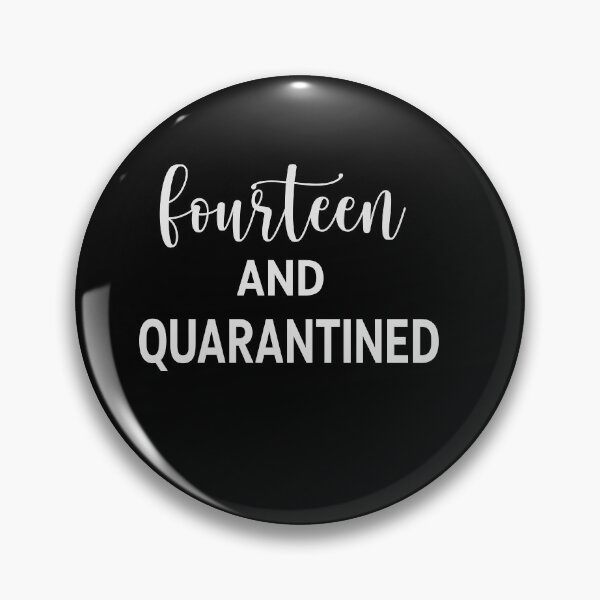 Item preview, Fourteen and Quarantined Stay Home Birthday  - Gift for Her designed and sold by benkaza01.