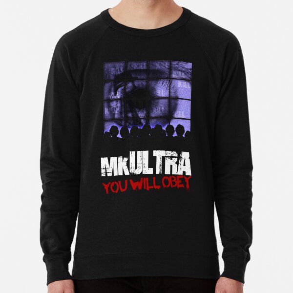 MK Ultra You Will Obey Design Lightweight Sweatshirt