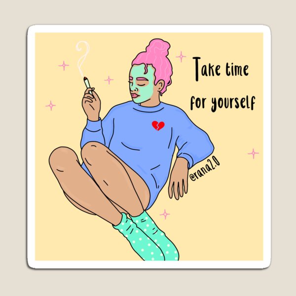 Take time for yourself Magnet