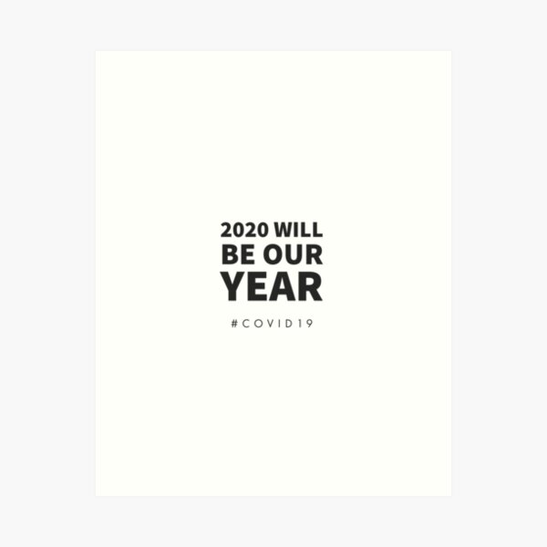 Item preview, 2020 WILL BE OUR YEAR - COVID 19  designed and sold by Tropical Blood.