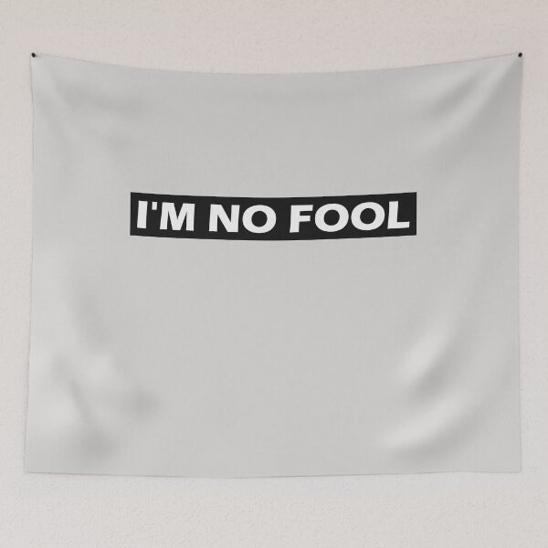 Item preview, I'm No Fool designed and sold by HiddenStar02.
