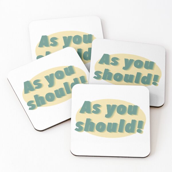 Item preview, As you should! designed and sold by Olivia Bracco.