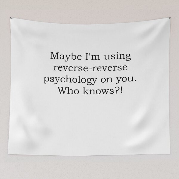 Item preview, Reverse Psychology Funny saying psychologist designed and sold by LeMuesch.