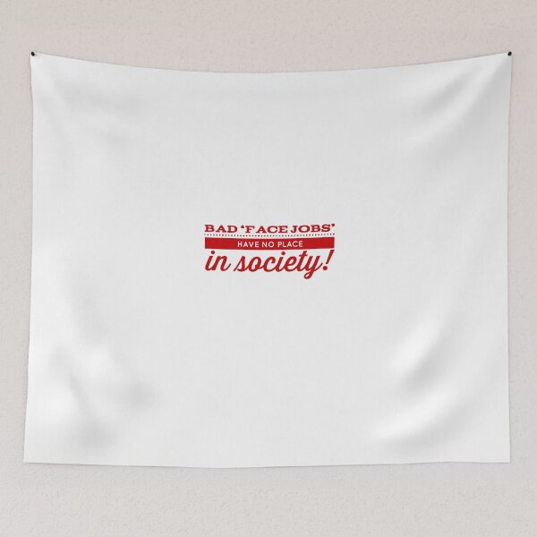 Item preview, Bad 'Face Jobs' Have No Place In Society! designed and sold by OfferHeat.