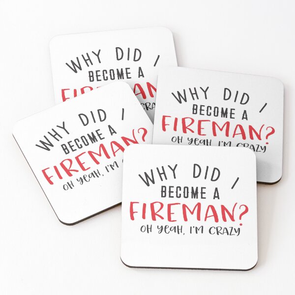 Item preview, Why did I become a FIREMAN? Oh yeah, I'm crazy! designed and sold by jazzydevil.