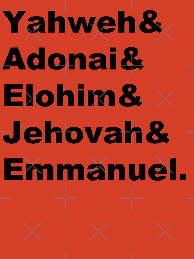 Elohim / Yahweh / Adonai