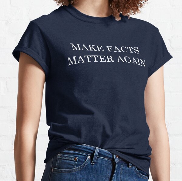 Item preview, Make FACTS MATTER Again  designed and sold by Thelittlelord.