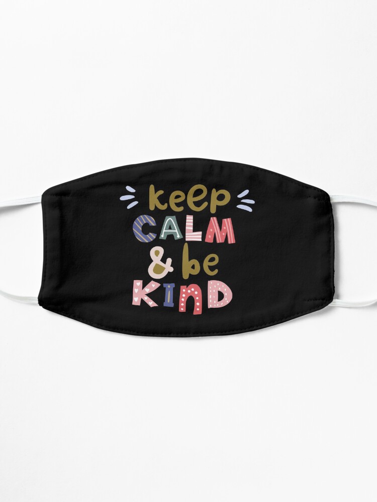 Alternate view of Keep Calm And Be Kind Mask