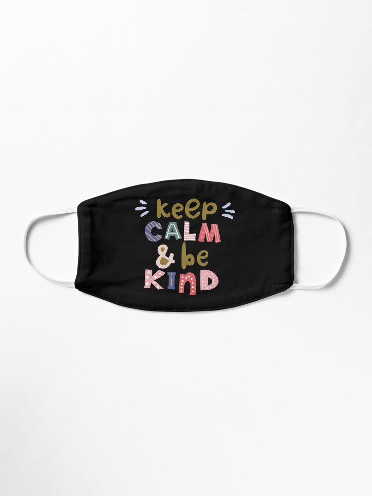 Alternate view of Keep Calm And Be Kind Mask