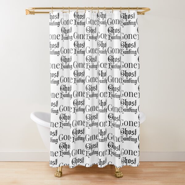 Gone ghost hunting Shower Curtain