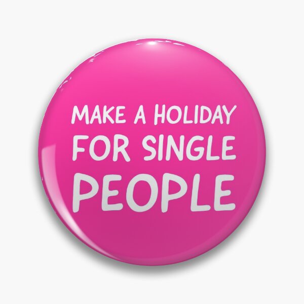 Item preview, MAKE A HOLIDAY FOR SINGLE PEOPLE - FUNNY QUOTES  designed and sold by Tropical Blood.