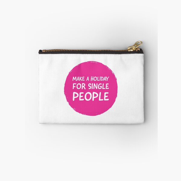 Item preview, MAKE A HOLIDAY FOR SINGLE PEOPLE - FUNNY QUOTES  designed and sold by Tropical Blood.